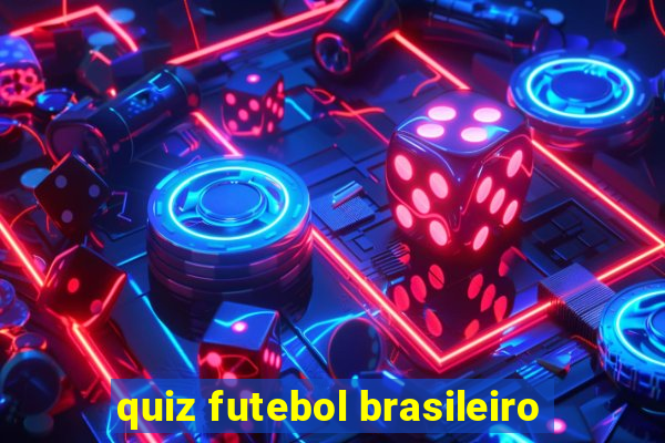 quiz futebol brasileiro